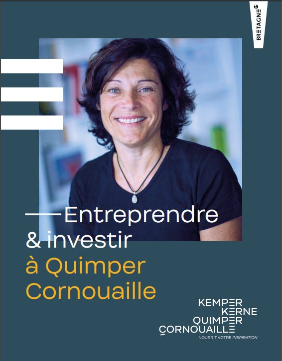 Brochure Entreprendre et investir à Quimper Cornouaille (2020) avec Sophie Vercelletto 