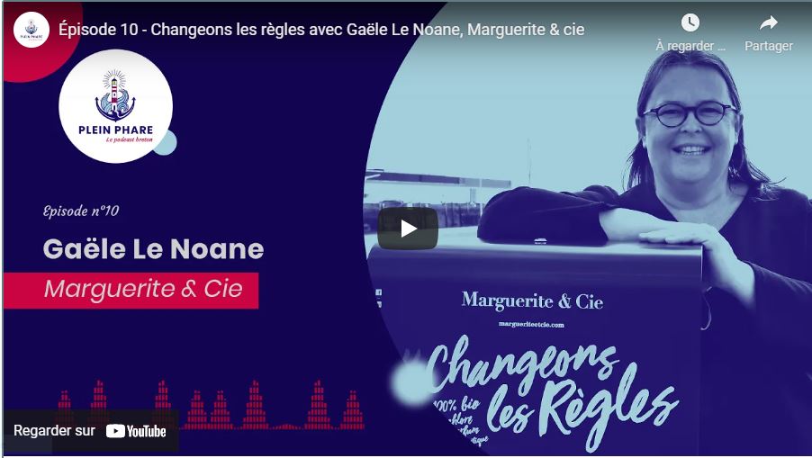 Gaële Le Noane, talent de Quimper Cornouaille, fondatrice de Marguerite & Cie dans le podcast Plein Phare