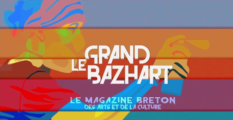 Le Grand Bazart, le magazine breton des arts et de la culture