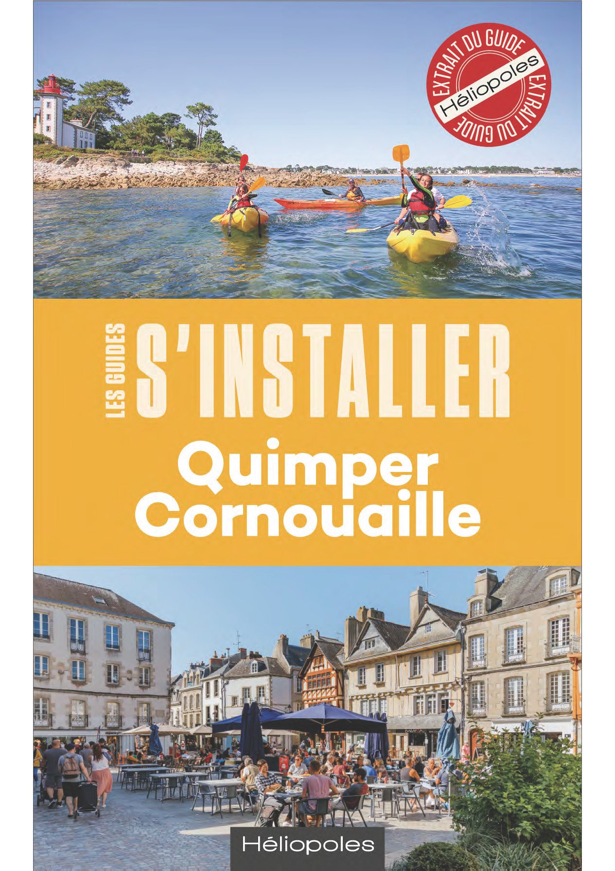 Page de couverture de l'extrait du guide S'installer à Quimper Cornouaille (Anne Gouérou & Erwan Seznec, éditions Héliopoles, mai 2022)