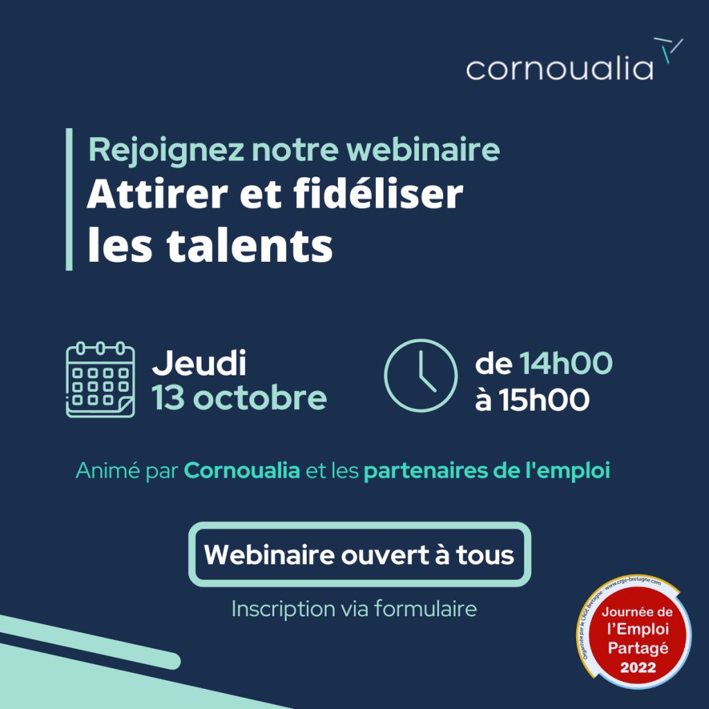 Attirer et fidéliser les talents. Webinaire Cornoualia. (13/10/2022)